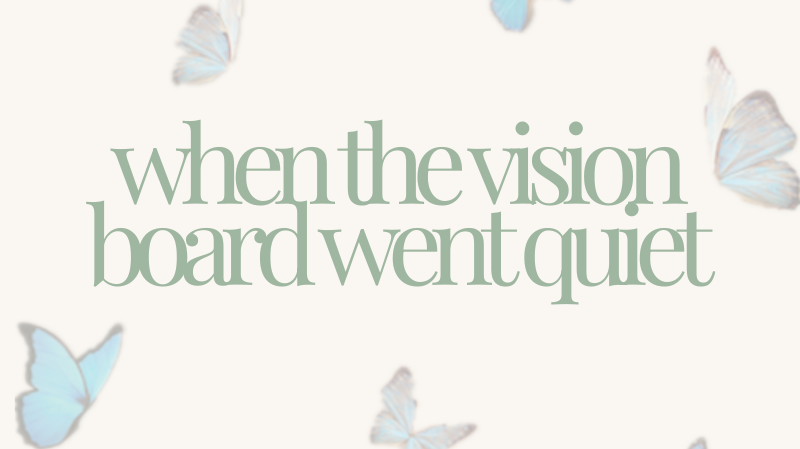 The Unfinished Vision Board